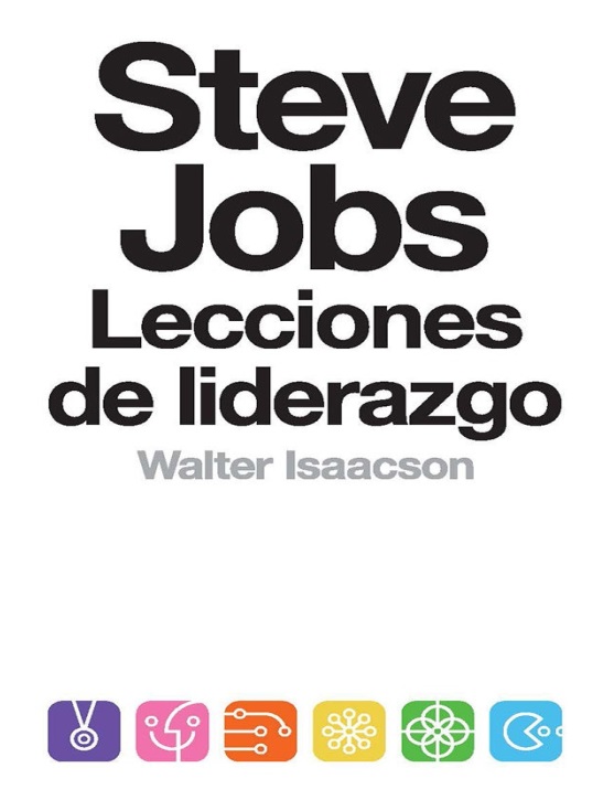 Steve Jobs, Lecciones de Liderazgo