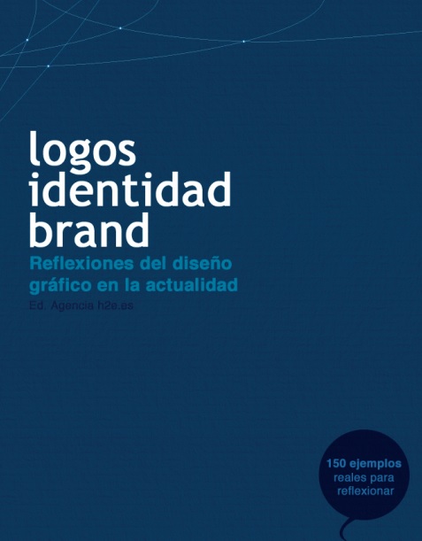 Logos, Identidad, Brand: Reflexiones del diseño gráfico en la actualidad