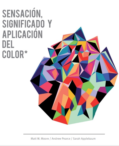 Sensasión, significado y aplicación del color