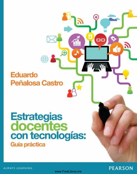 Estrategias docentes con tecnologías: guía práctica